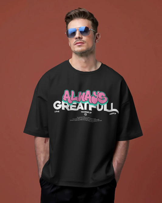 ALWAYS GREATFULL Oversized t-shirt